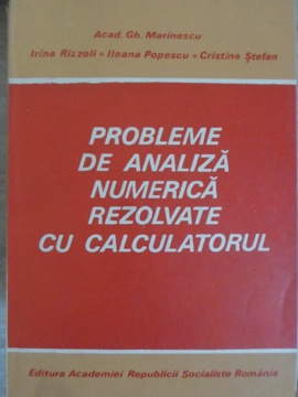 Vezi detalii pentru Probleme De Analiza Numerica Rezolvate Cu Calculatorul