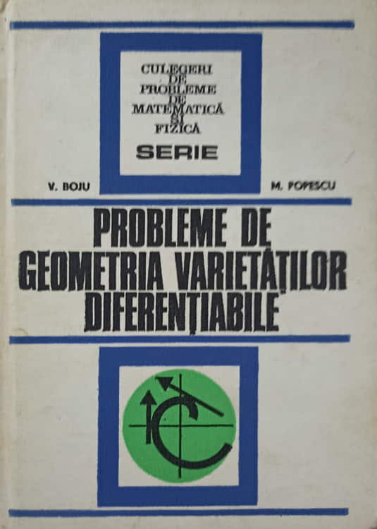 Vezi detalii pentru Probleme De Geometria Varietatilor Diferentiabile