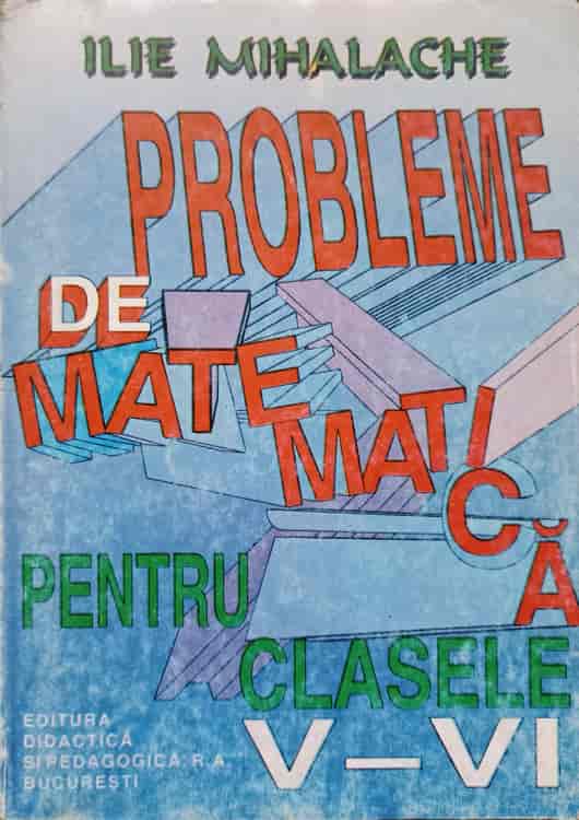 Vezi detalii pentru Probleme De Matematica Pentru Clasele V-vi