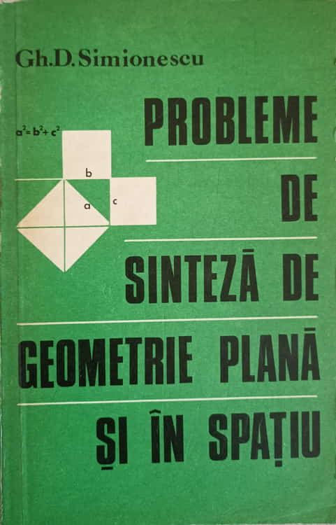 Vezi detalii pentru Probleme De Sinteza De Geometrie Plana Si In Spatiu