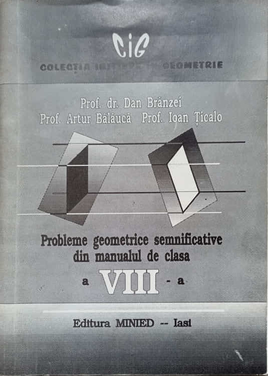 Vezi detalii pentru Probleme Geometrice Semnificative Din Manualul De Clasa A Viii-a