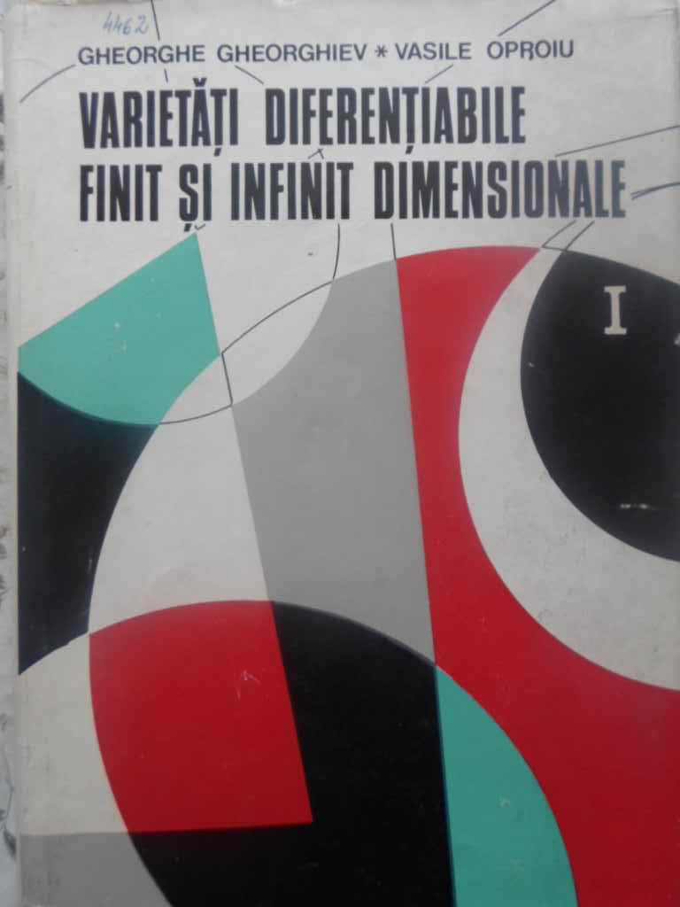 Varietati Diferentiabile Finit Si Infinit Dimensionale Vol.1