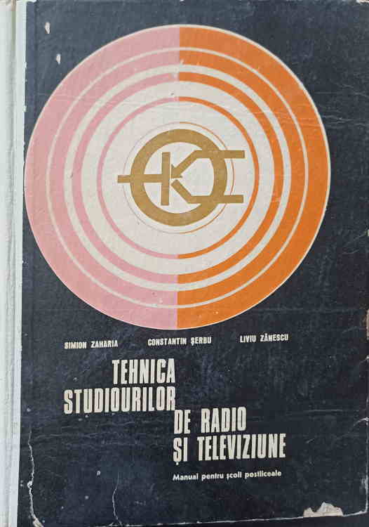 Tehnica Studiourilor De Radio Si Televiziune. Manual Pentru Scoli Postliceale