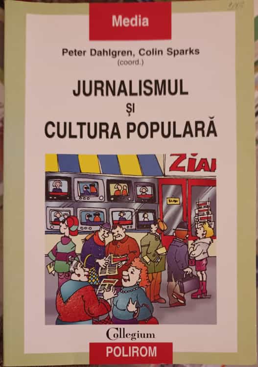 Vezi detalii pentru Jurnalismul Si Cultura Populara