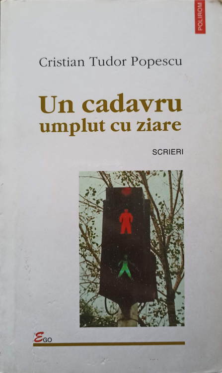 Un Cadavru Umplut Cu Ziare. Scrieri