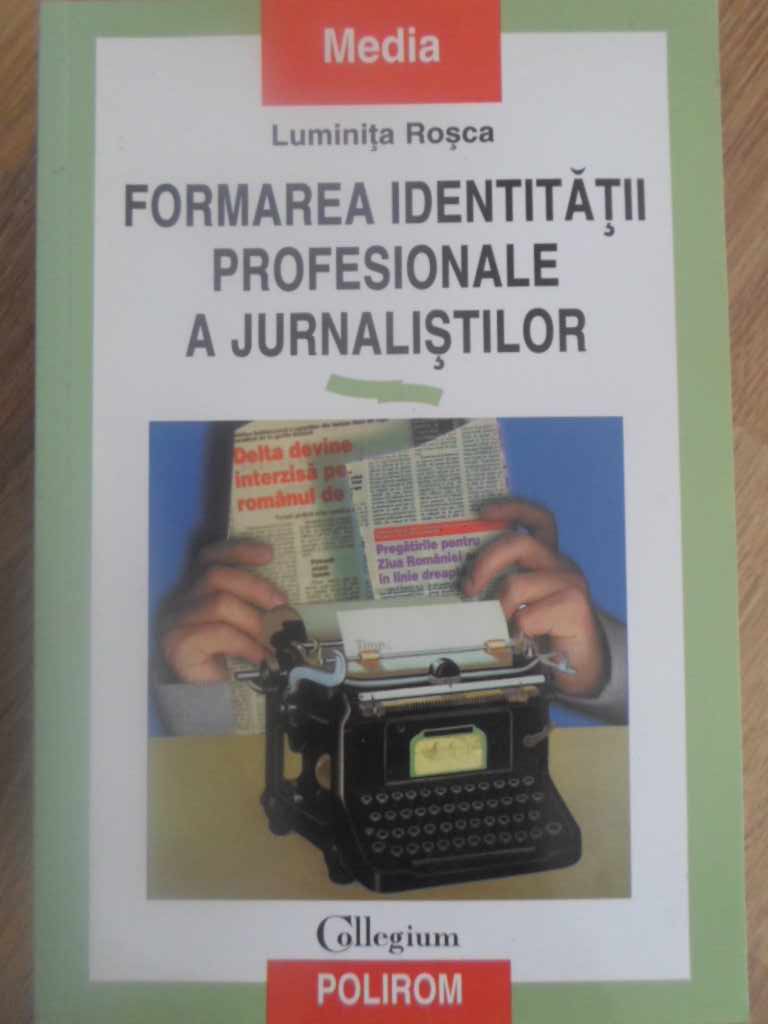 Formarea Identitatii Profesionale A Jurnalistilor