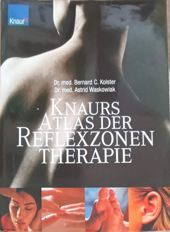 Knaurs Atlas Der Reflexzonen Therapie