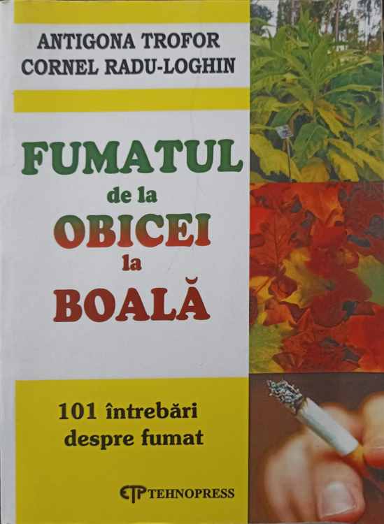 Fumatul De La Obicei La Boala. 101 Intrebari Despre Fumat