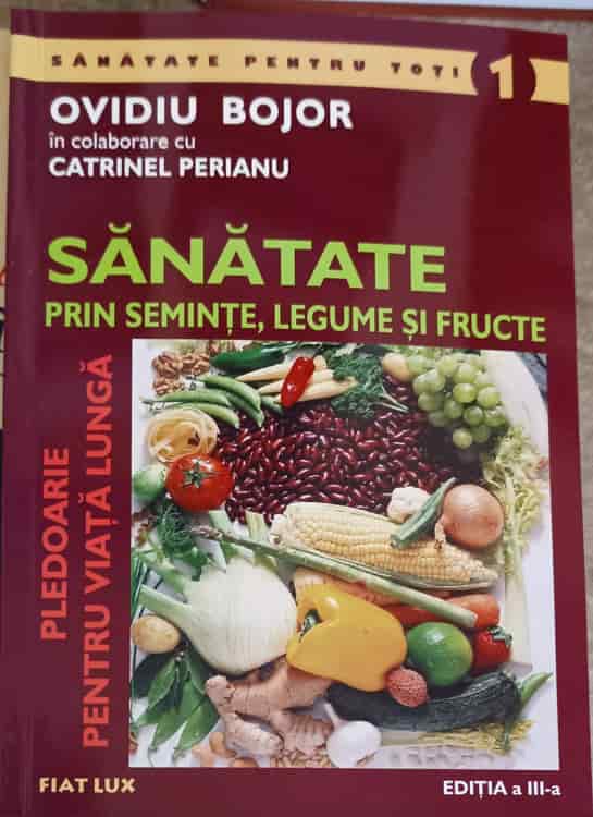 Vezi detalii pentru Sanatate Prin Seminte, Legume Si Fructe