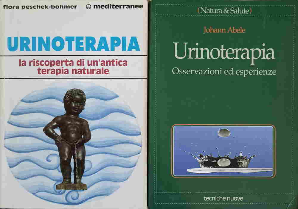 Urinoterapia (2 cartiin limba italiana) la riscoperta di un'antica terapia naturale. osservazioni ed esperienze
