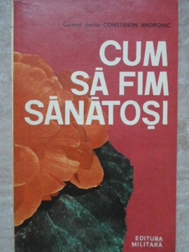 Cum Sa Fim Sanatosi