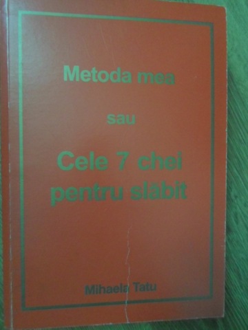 Metoda Mea Sau Cele 7 Chei Pentru Slabit