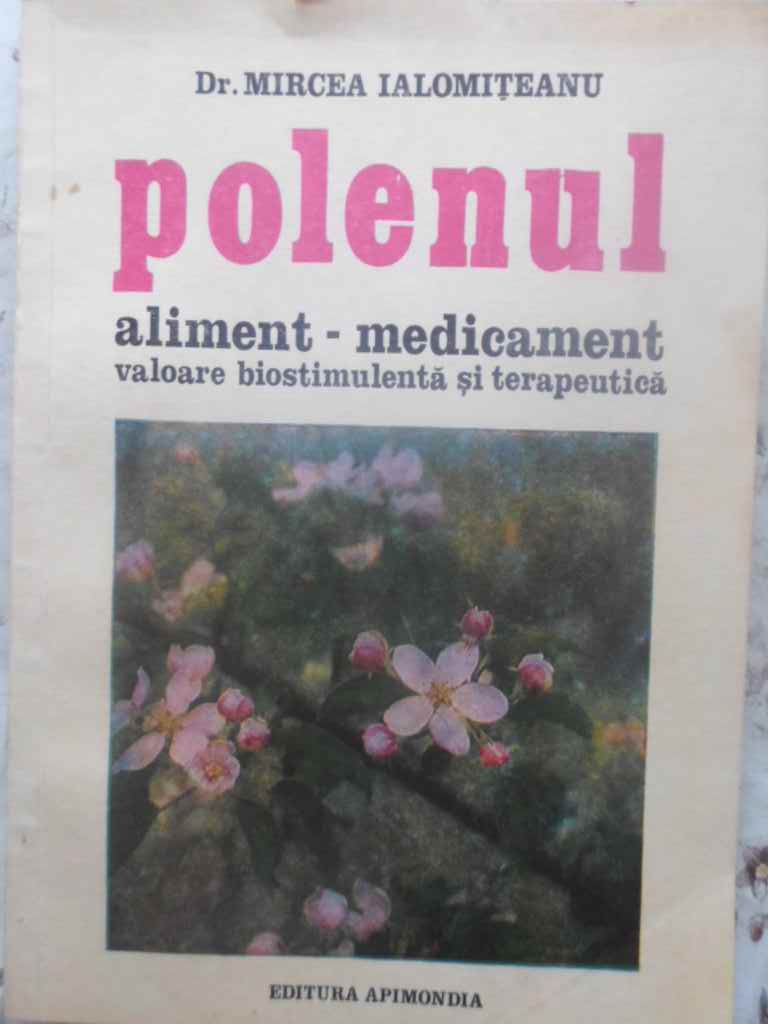 Polenul Aliment-medicament Valoare Biostimulenta Si Terapeutica