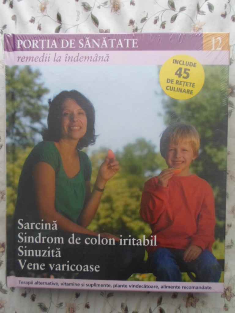 Portia de sanatate vol.12 sarcina, sindrom de colon iritabil, sinuzita, vene varicoase