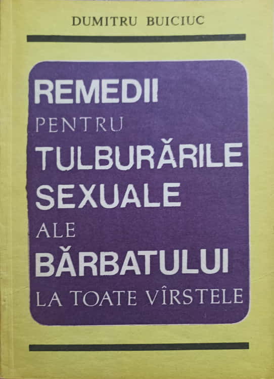 Remedii Pentru Tulburarile Sexuale Ale Barbatului La Toate Varstele