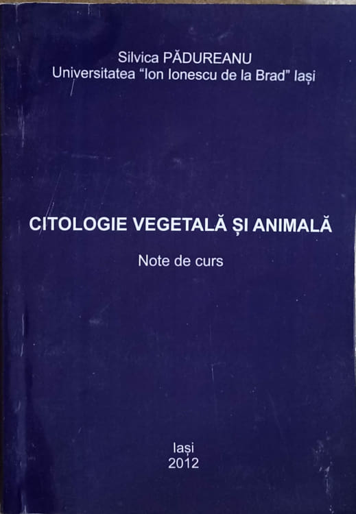 Vezi detalii pentru Citologie Vegetala Si Animala. Note De Curs