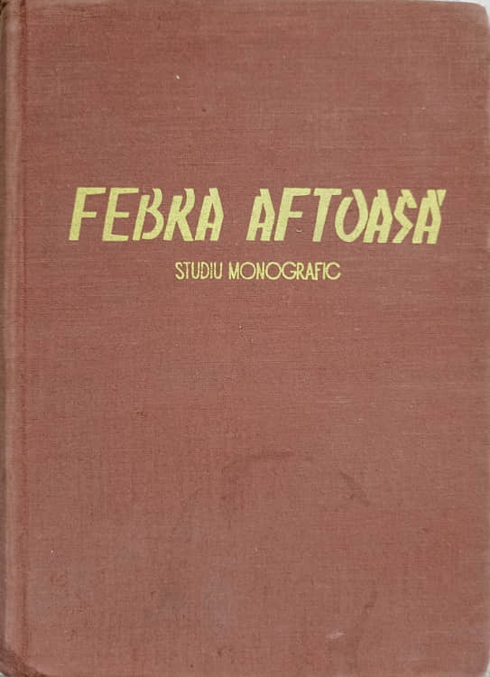 Vezi detalii pentru Febra Aftoasa. Studiu Monografic