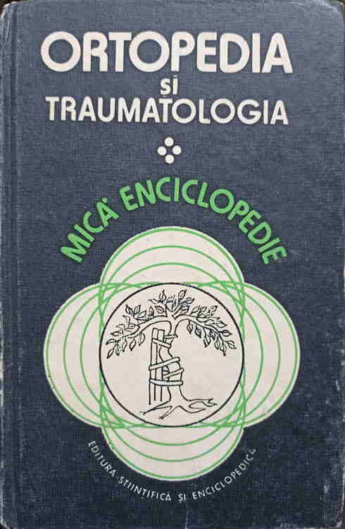 Ortopedia Si Traumatologia. Mica Enciclopedie