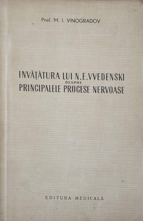 Vezi detalii pentru Invatatura Lui N.e. Vvedenski Despre Principalele Procese Nervoase