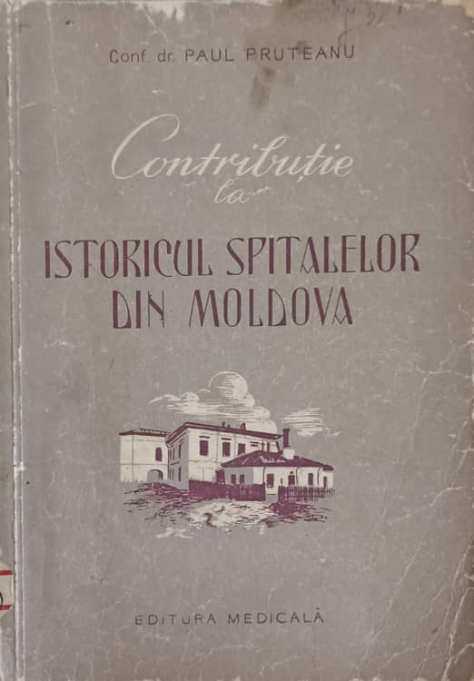 Contributie La Istoricul Spitalelor Din Moldova