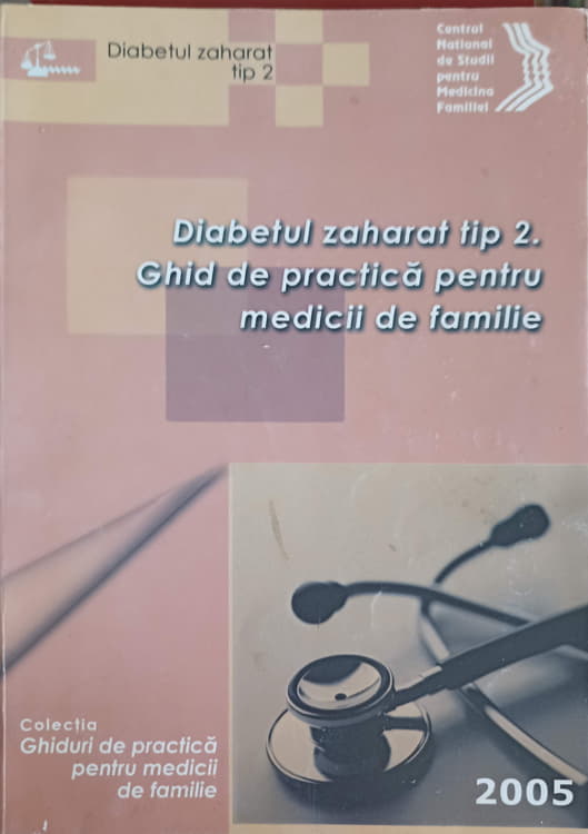 Diabetul Zaharat Tip 2. Ghid De Practica Pentru Medicii De Familie