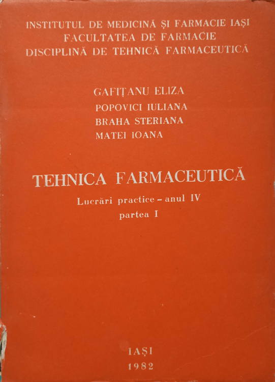 Tehnica Farmaceutica. Lucrari Practice, Anul Iv, Partea I