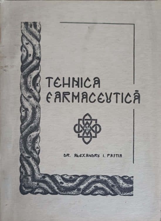 Tehnica Farmaceutica Vol.4 Curs De Tehnica Farmaceutica