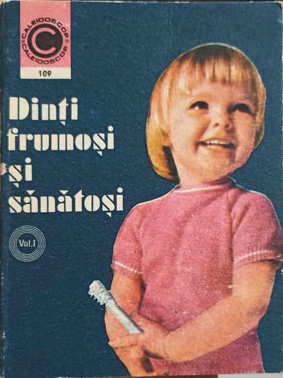 Vezi detalii pentru Dinti Frumosi Si Sanatosi Vol.1