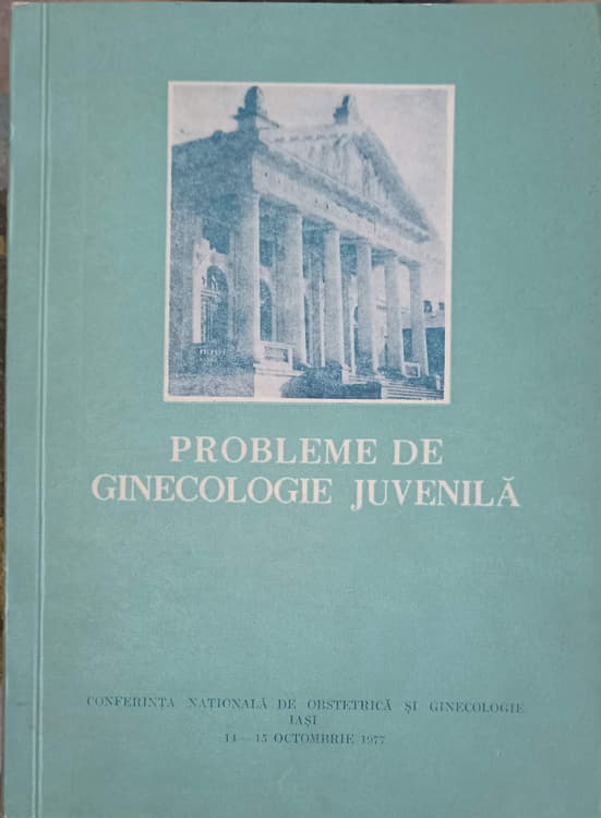 Probleme de ginecologie juvenila. rapoarte - comunicari - rezumate