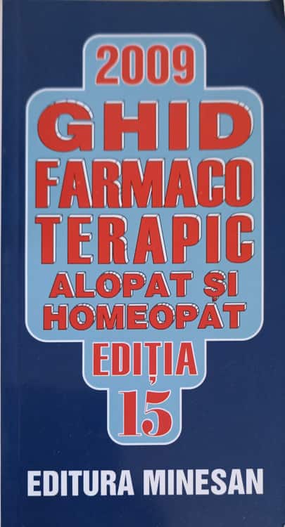 Ghid Farmacoterapic Alopat Si Homeopat 2009