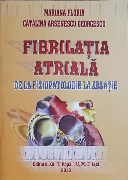 Vezi detalii pentru Fibrilatia Atriala De La Fiziopatologie La Ablatie