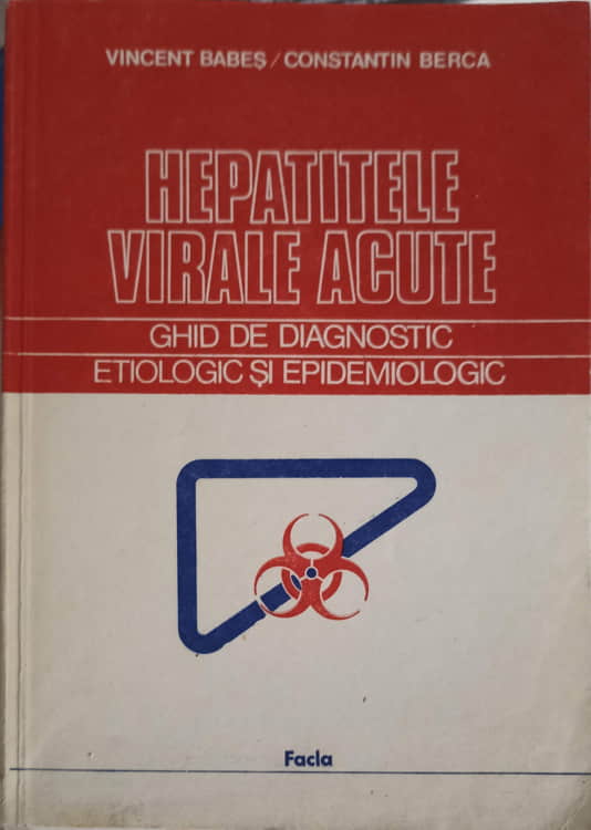 Vezi detalii pentru Hepatitele Virale Acute. Ghid De Diagnostic Etiologic Si Epidemiologic