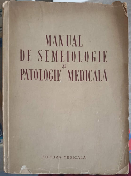 Manual De Semeiologie Si Patologie Medicala Pentru Scolile Medii Tehnice Medicale