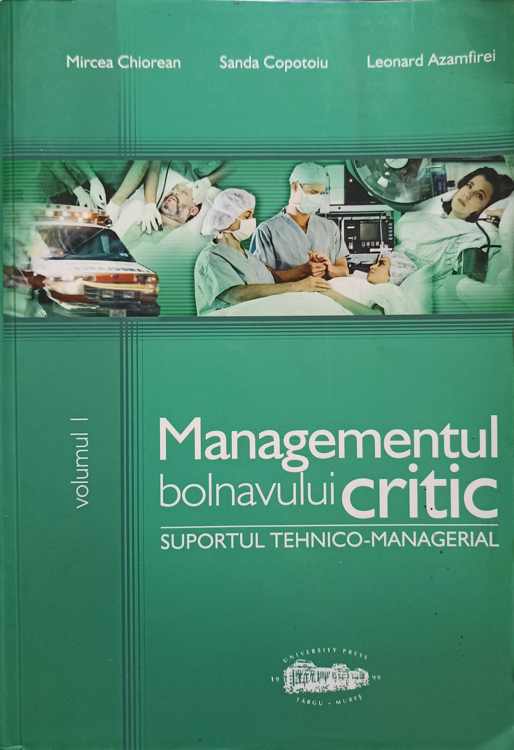 Managementul Bolnavului Critic Vol.1 Suportul Tehnico- Managerial