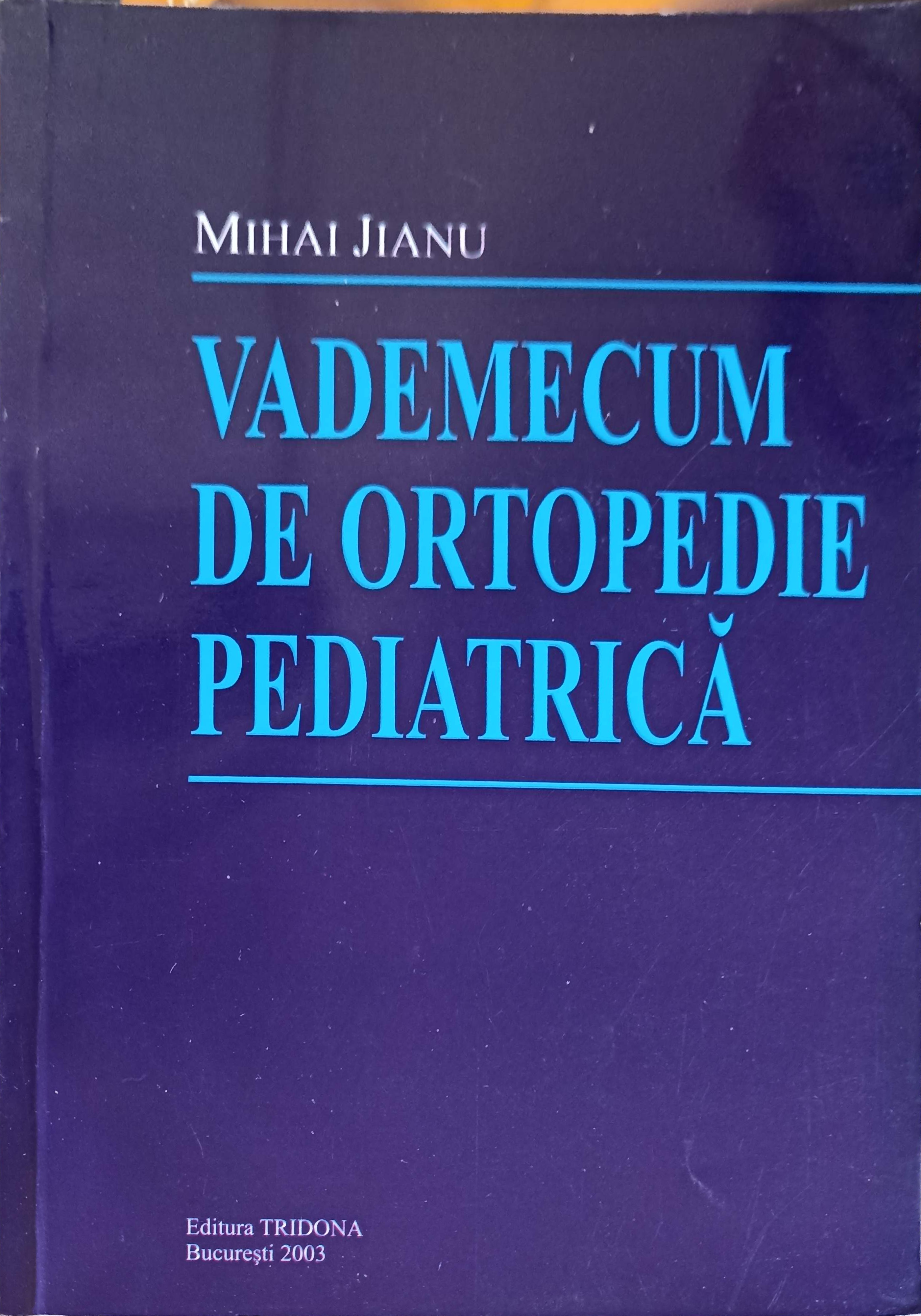 Vezi detalii pentru Vademecum De Ortopedie Pediatrica