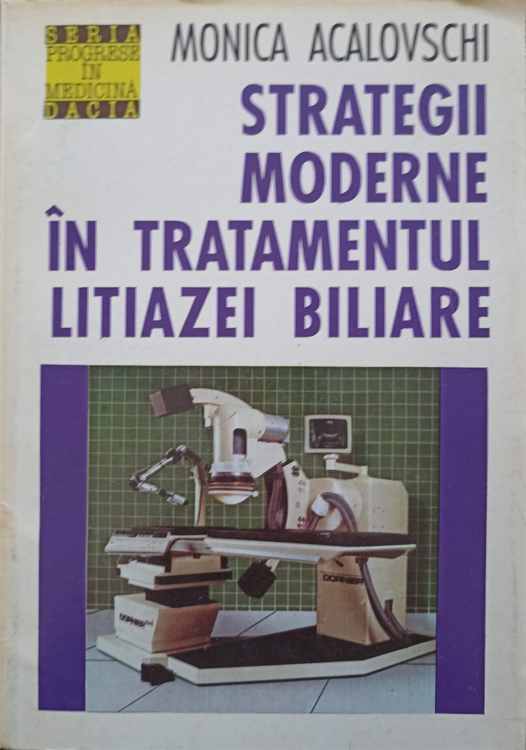 Vezi detalii pentru Strategii Moderne In Tratamentul Litiazei Biliare