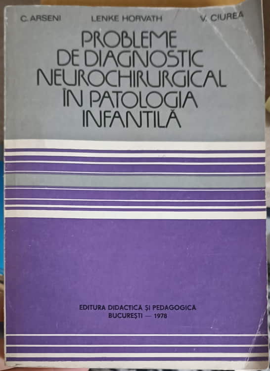 Vezi detalii pentru Probleme De Diagnostic Neurochirurgical In Patologia Infantila