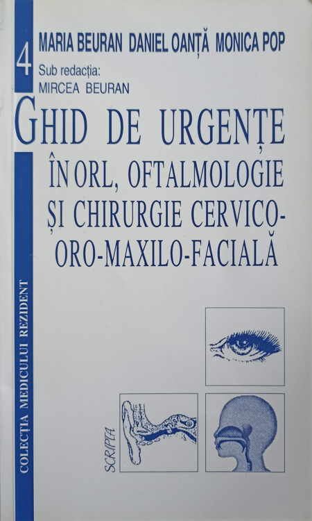 Ghid De Urgente In Orl, Oftalmologie Si Chirurgie Cervico-oro-maxilo-faciala