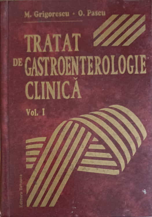 Tratat De Gastroenterologie Clinica Vol.1