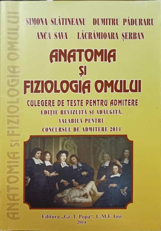 Anatomia Si Fiziologia Omului. Culegere De Teste Pentru Admitere