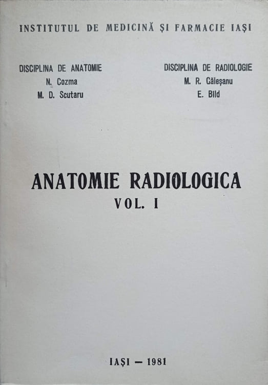 Vezi detalii pentru Anatomie Radiologica Vol.1