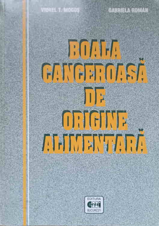 Vezi detalii pentru Boala Canceroasa De Origine Alimentara