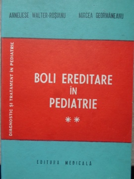 Vezi detalii pentru Boli Ereditare In Pediatrie Vol.2