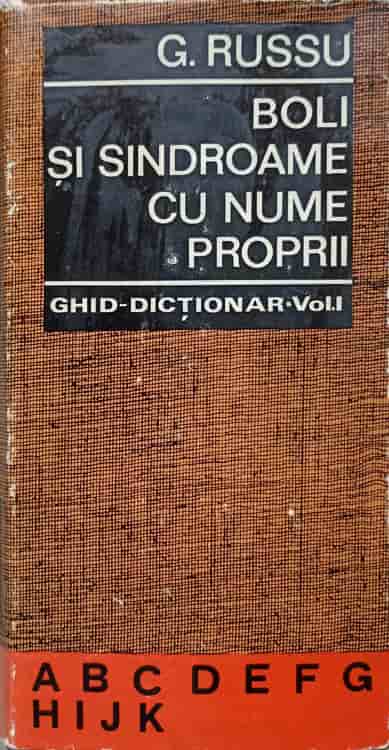 Boli Si Sindroame Cu Nume Proprii. Ghid - Dictionar Vol.1