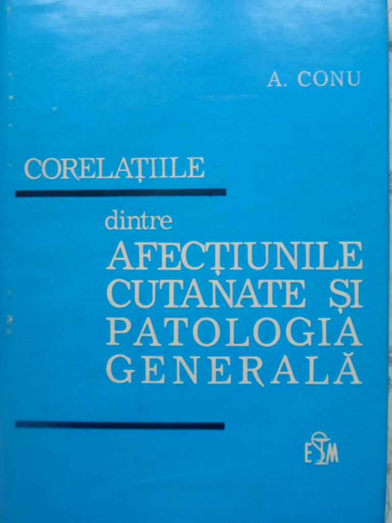 Corelatiile Dintre Afectiunile Cutanate Si Patologia Generala