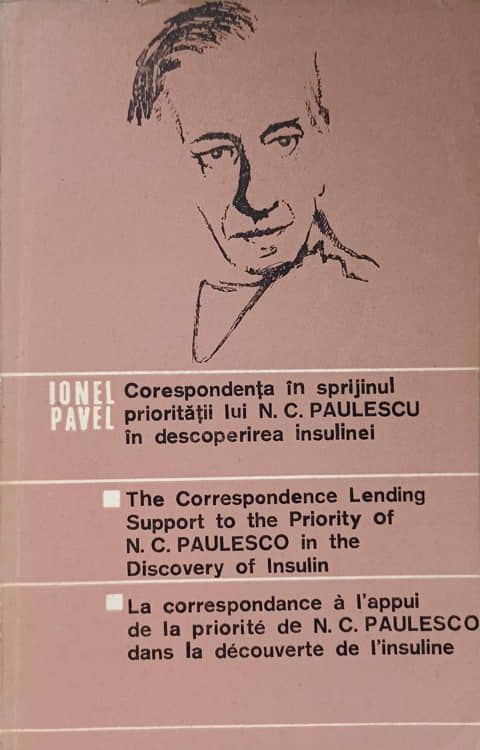 Corespondenta In Sprijinul Prioritatii Lui N.c. Paulescu In Descoperirea Insulinei