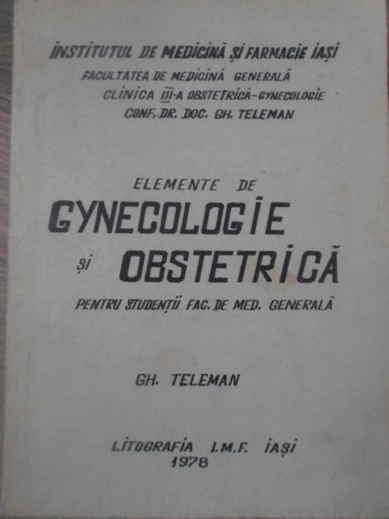 Vezi detalii pentru Elemente De Gynecologie Si Obstetrica Pentru Studentii Facultatii De Medicina