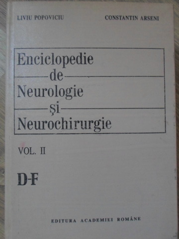 Enciclopedie De Neurologie Si Neurochirurgie Vol. 2 D-f