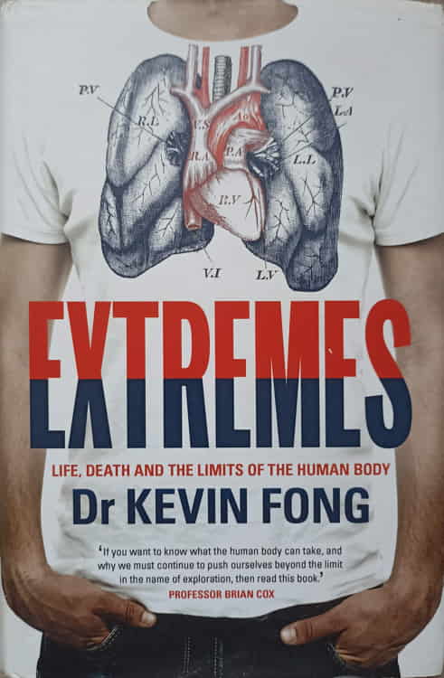 Vezi detalii pentru Extremes. Life, Death And The Limits Of The Human Body