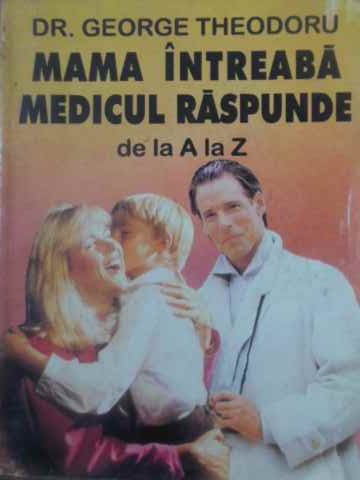 Mama Intreaba Medicul Raspunde De La A La Z